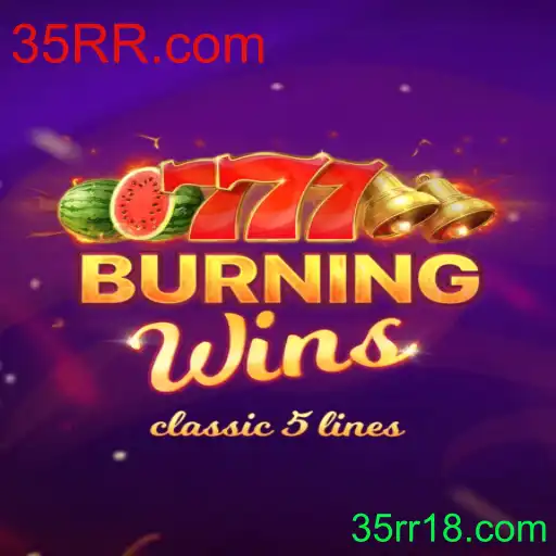 Descubra o Fenômeno do Jogo BurningWins e a Inovação de 35RR.com