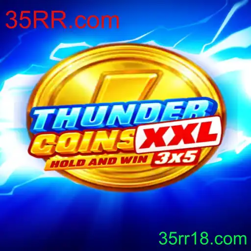 Descubra o Fascinante Mundo de ThunderCoinsXxl: Inovação e Estratégia no Jogo com 35RR.com